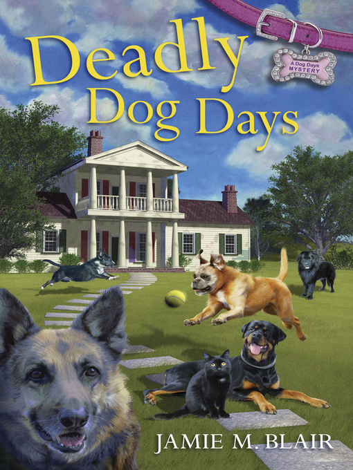Title details for Deadly Dog Days by Jamie M. Blair - Available